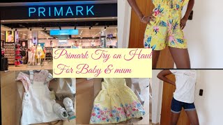 PRIMARK SUMMER CLOTHES HAUL FOR BABY & MUM||WHAT WE GOT FROM PRIMARK