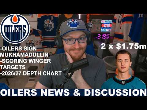 Edmonton Oilers SIGN Shakir Mukhamadullin | Oilers News & Discussion