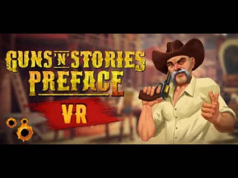 Guns'n'Stories: Preface VR