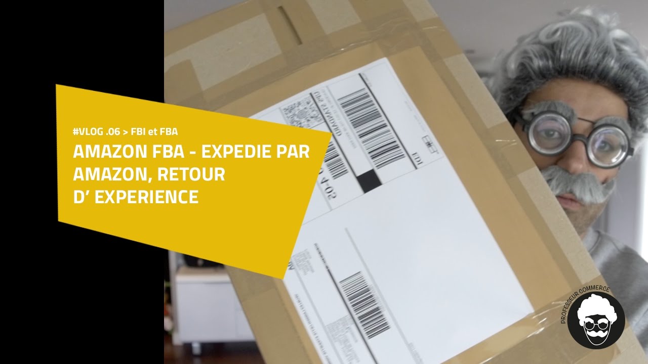 Amazon fba expedie par amazon retour d experience logistique YouTube