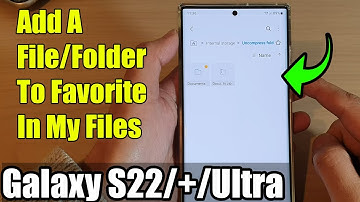 Galaxy S22/S22+/Ultra: How to Add A File/Folder To Favorite In My Files