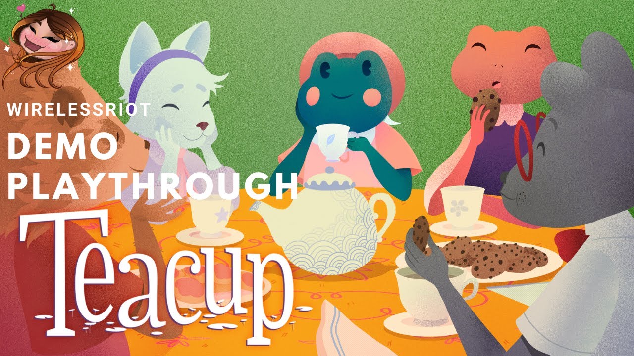 Teacup Demo || WirelessRiot Plays