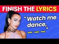 FINISH THE LYRICS - Most Popular TikTok Songs EVER 🎵 Music Quiz