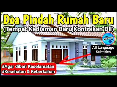 Doa Pindah Rumah Baru Agar Selamat Dan Berkah || Doa Selamat Pindah Rumah Baru