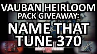Vauban Heirloom Pack Giveaway (finished): Name That Tune 370