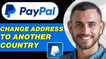 How To Change Paypal Account Address To Another Country | Easy Guide