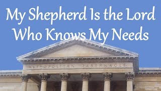 My Shepherd Is the Lord Who Knows My Needs