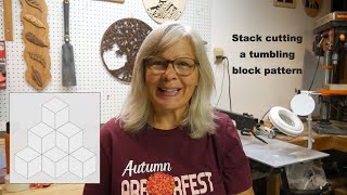 Scroll saw stack cut tumbling blocks