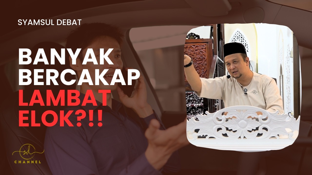 BANYAK BERCAKAP LAMBAT ELOK?!!