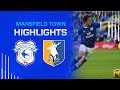 Ref:ZKp6SF37HFc Highlights | cardiff city vs mansfield town