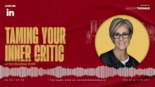 #Podcast: Taming Your Inner Critic w/ Kim Boudreau Smith