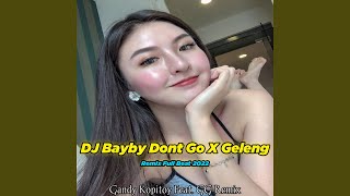 DJ Baby Dont Go x Geleng (feat. GG Remix) (Full Beat)