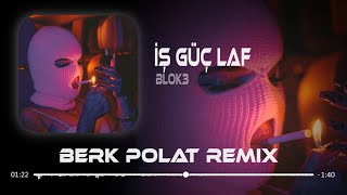 BLOK3 - İŞ GÜÇ LAF ( Berk Polat Remix ) Işıkları Kapat Ve Gözlerini Aç Resimi