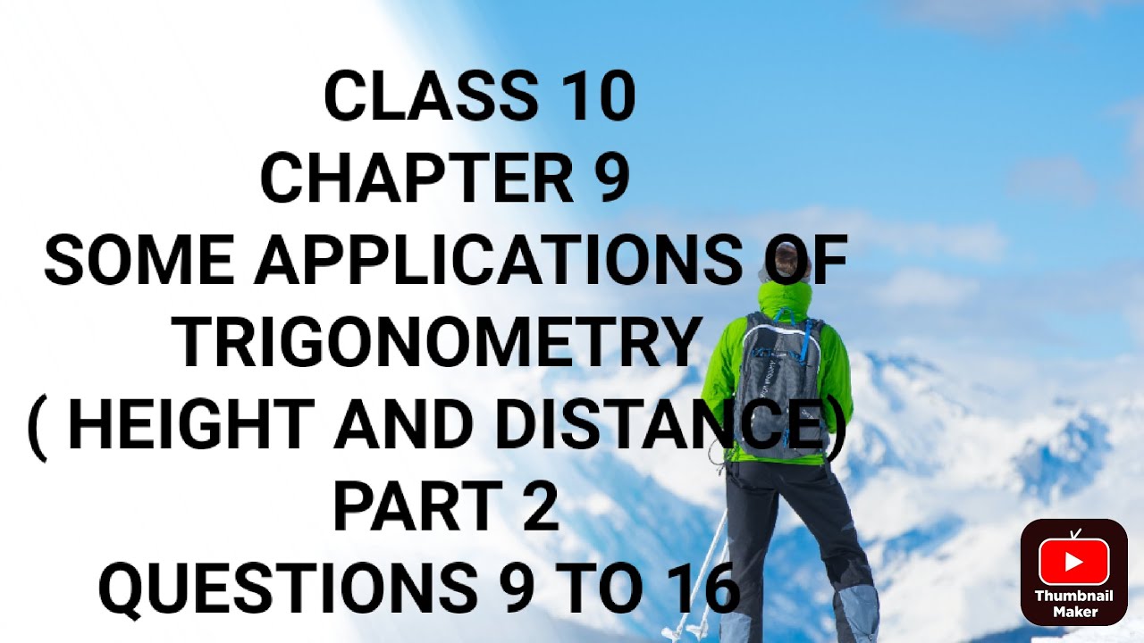 CLASS 10 #CHAPTER 9# SOME APPLICATIONS OF TRIGONOMETRY (HEIGHT AND ...
