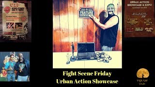 Fight Scene Friday Urban Action Showcase Recap, Thoughts and Highlights