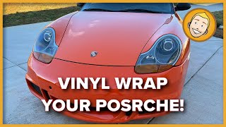 How to VINYL WRAP a Porsche Boxster