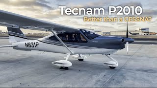 #50 2022 Tecnam P2010 MkII (215 HP) Review - A true Cessna competitor?