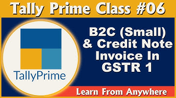 How to Add B2C (Small) & Credit Note Invoice In Tally Prime | GSTR 1 in Tally Prime |#Class06