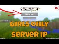 Minecraft girl only server ip address