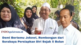 Demi Bertemu Jokowi, Rombongan dari Surabaya Persiapkan Diri Sejak 5 Bulan