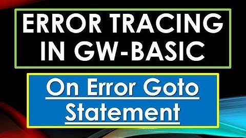 Error Tracing and Debugging | On Error Goto Statement | GW BASIC Programming Tutorials