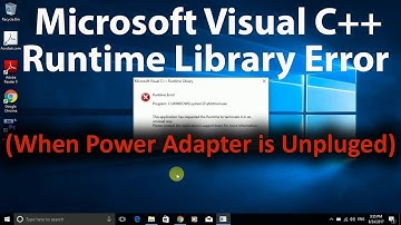 Microsoft Visual C++ Runtime Library Error (When Power Adapter is Removed) in Windows 10
