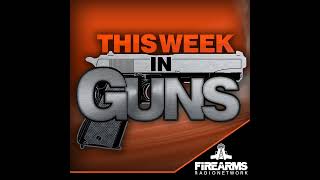 This Week in Guns 441 – This Week in Guns 5/15/24 – Glock Ban? Dexter Taylor, & A Better Way to A...