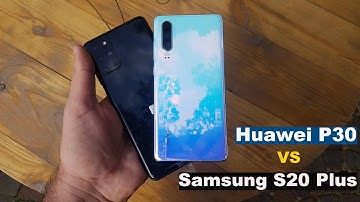 Samsung S20 Plus vs Huawei P30 camera comparison | Is Samsung worth the money ?