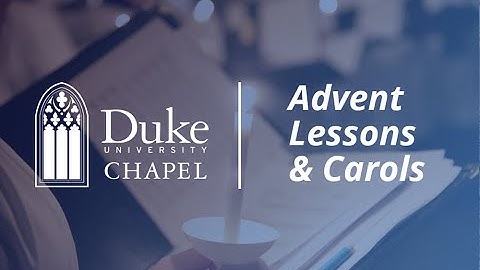 Advent Lessons and Carols - 12/9/21
