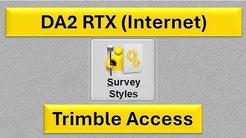 DA2 RTX Internet - Trimble Access Survey Style