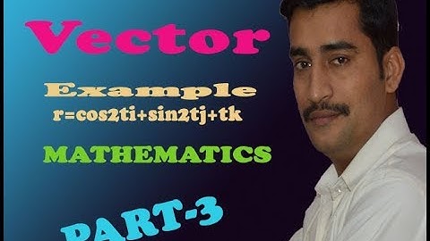 Unit Tangent Vector & Unit Normal Vector(Advanced calculus & numerical method)