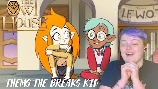 "Thems the Breaks Kid"~ The Owl House REACTION!