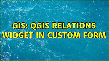 GIS: QGIS relations widget in custom form (2 Solutions!!)