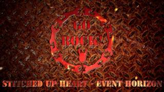 Stitched Up Heart - Event Horizon