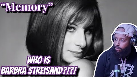 FIRST TIME HEARING | BARBRA STREISAND - "MEMORY" | REACTION