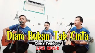 DIAM BUKAN TAK CINTA - Pance Pondaag [COVER SIBULAN TRIO] LIVE