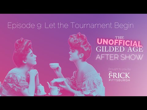 The Unofficial Gilded Age After Show - Episode 9
