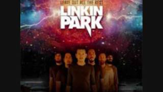 Linkin Park- Leave Out All The Rest