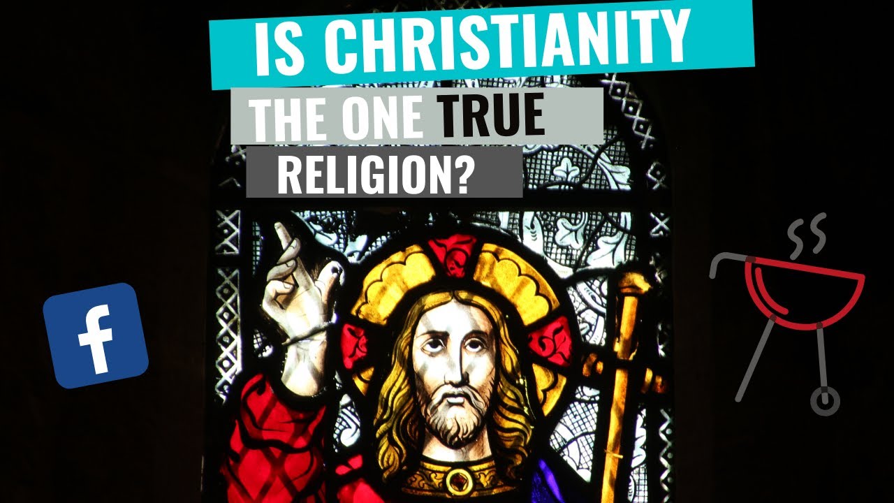 is christianity the one true religion