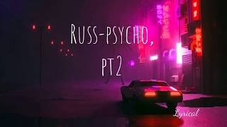 Psycho (Pt. 2) - By: Russ (Lyric Video)