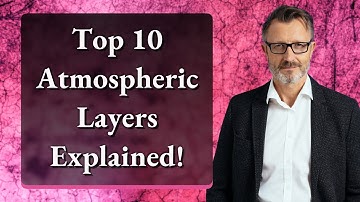 Top 10 Atmospheric Layers Explained!
