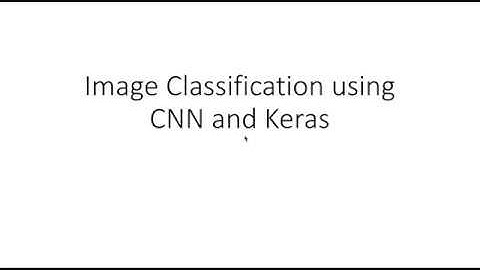 Image Classification Using CNN and Keras