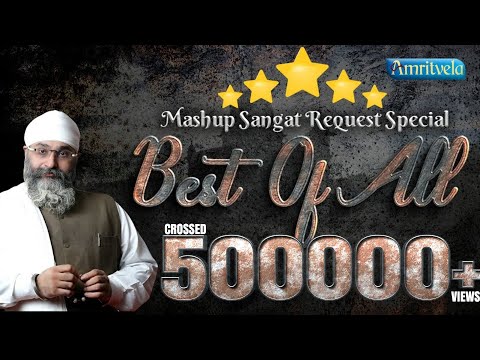 BEST OF ALL MASHUP SANGAT REQUEST SPECIAL AMRITVELA TRUST 
