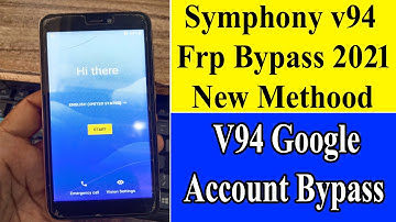 Symphony V94 Frp Bypass 2021 । Symphony V94 Google Account Bypass । Symphony V94 Frp Reset