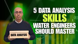 Master These 5 Data Skills Before Using AI & Machine Learning in Water Engineering