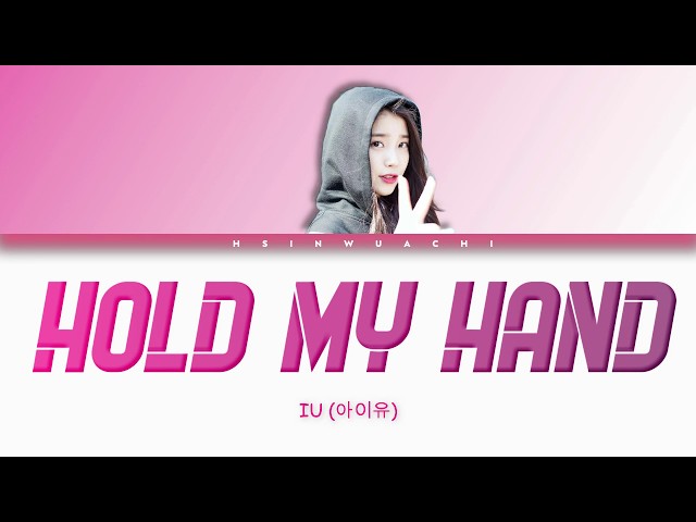 IU (아이유) - Hold My Hand [Han/Rom/Eng lyrics] class=