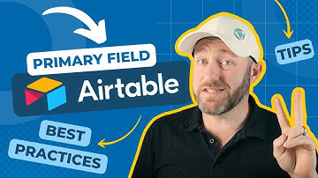 Understanding the Primary Field in Airtable
