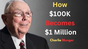 How $100K Becomes $1 Million: Charlie Munger’s Most Powerful Wealth Lesson