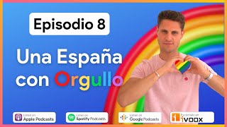 Thumbnail image for Una España con Orgullo 🌈 E08