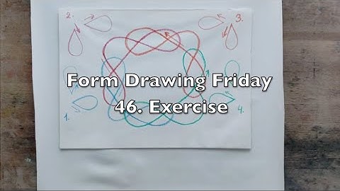 Form Drawing Friday - 46. Exercise
